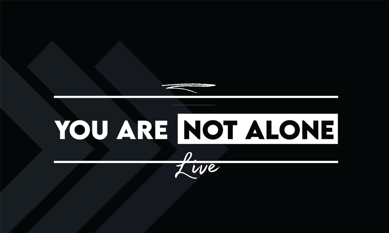 You Are Not Alone Live graphic